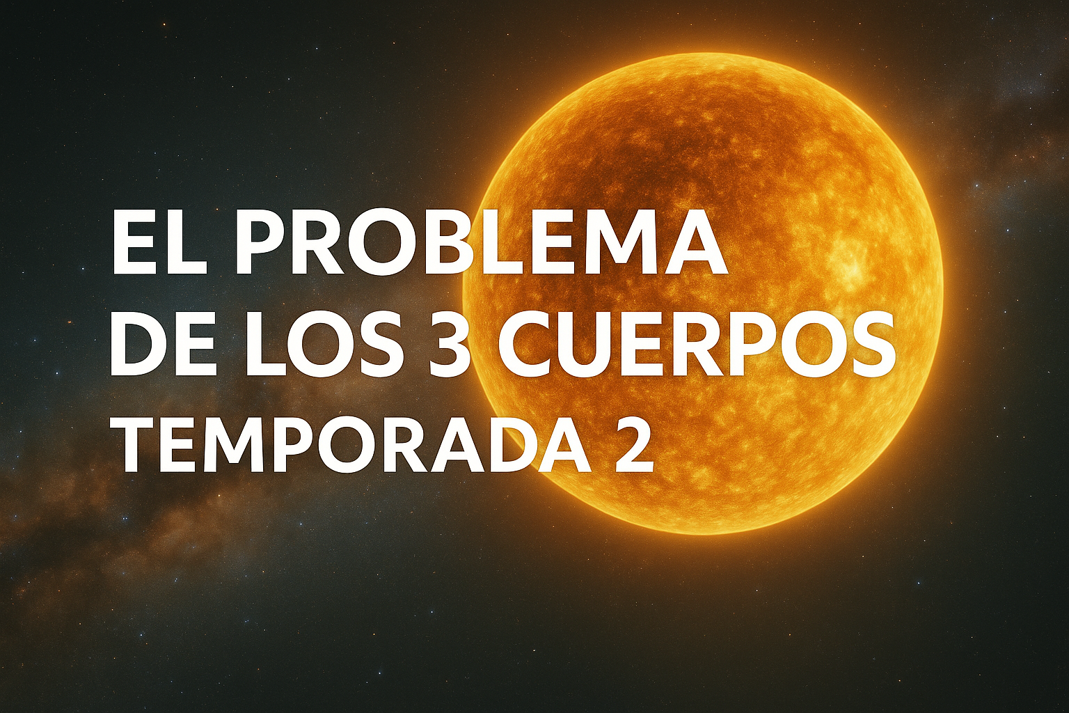 El problema de los 3 cuerpos Temporada 2 Netflix